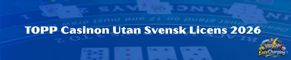 TOPP Casinon Utan Svensk Licens 2026